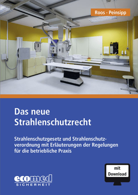 Das neue Strahlenschutzrecht