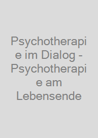 Cover Psychotherapie im Dialog - Psychotherapie am Lebensende