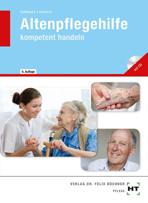 Altenpflegehilfe - kompetent handeln / mit CD-ROM