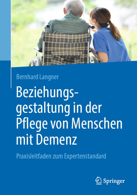 Beziehungsgestaltung in der Pflege von Menschen mit Demenz