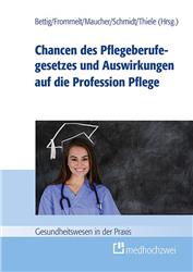 Cover Chancen des Pflegeberufegesetzes und Auswirkungen auf die Profession Pflege