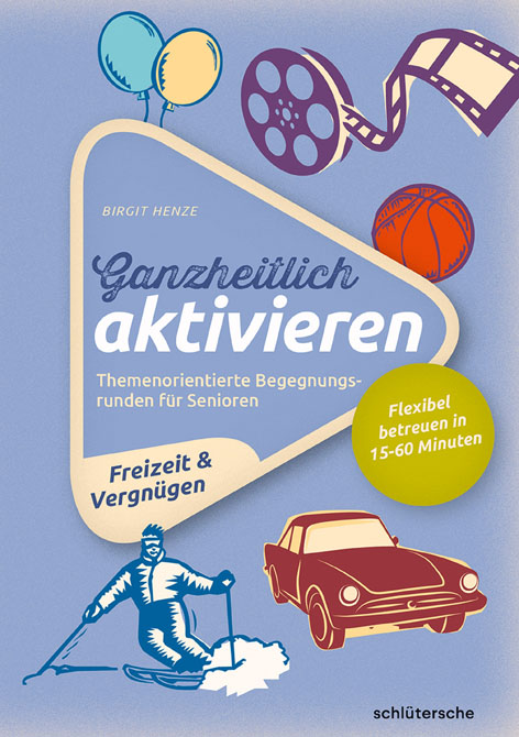 Ganzheitlich aktivieren, Bd. 4, Freizeit & Vergnügen