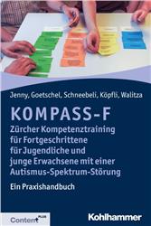 Cover KOMPASS-F - Zürcher Kompetenztraining für Fortgeschrittene für Jugendliche und junge Erwachsene mit Autismus-Spektrum-Störungen