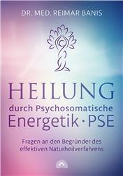 Cover Heilung durch Psychosomatische Energetik -PSE