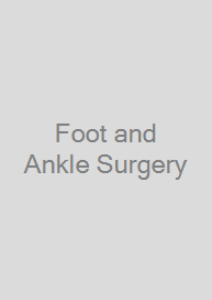 Foot and Ankle Surgery