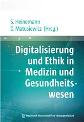 Cover Digitalisierung und Ethik in Medizin und Gesundheitswesen