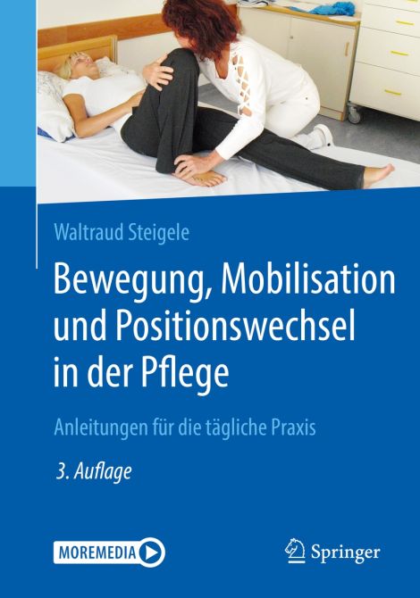 Bewegung, Mobilisation und Positionswechsel in der Pflege