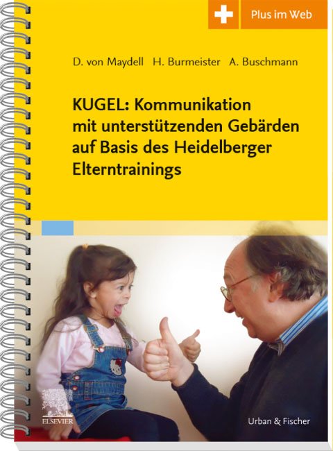 KUGEL: Kommunikation mit unterstützenden Gebärden auf Basis des Heidelberger Elterntrainings