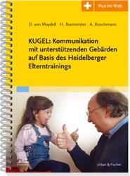 Cover KUGEL: Kommunikation mit unterstützenden Gebärden auf Basis des Heidelberger Elterntrainings