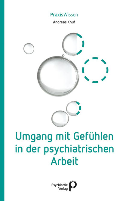 Umgang mit Gefühlen in der psychiatrischen Arbeit