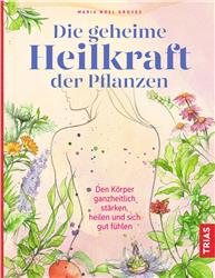 Cover Die geheime Heilkraft der Pflanzen