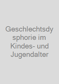 Cover Geschlechtsdysphorie im Kindes- und Jugendalter