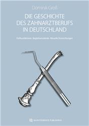 Cover Die Geschichte des Zahnarztberufs in Deutschland