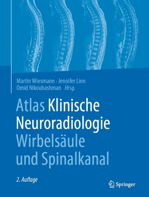 Atlas Klinische Neuroradiologie Wirbelsäule und Spinalkanal