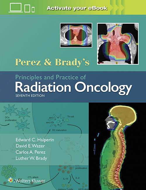 Perez & Bradys Principles and Practice of Radiation Oncology
