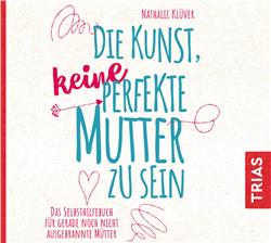 Cover Die Kunst, keine perfekte Mutter zu sein. CD