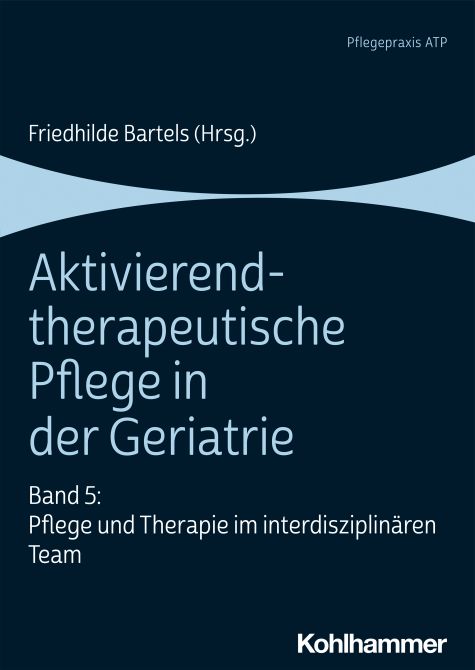 Aktivierend-therapeutische Pflege in der Geriatrie