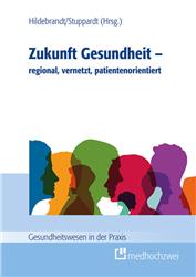 Cover Zukunft Gesundheit - regional, vernetzt, patientenorientiert