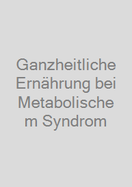 Cover Ganzheitliche Ernährung bei Metabolischem Syndrom