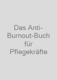 Cover Das Anti-Burnout-Buch für Pflegekräfte