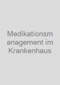 Medikationsmanagement im Krankenhaus