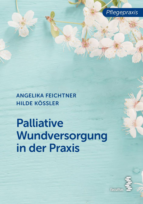 Palliative Wundversorgung in der Praxis