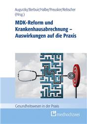Cover MDK-Reform und Krankenhausabrechnung - Auswirkungen auf die Praxis