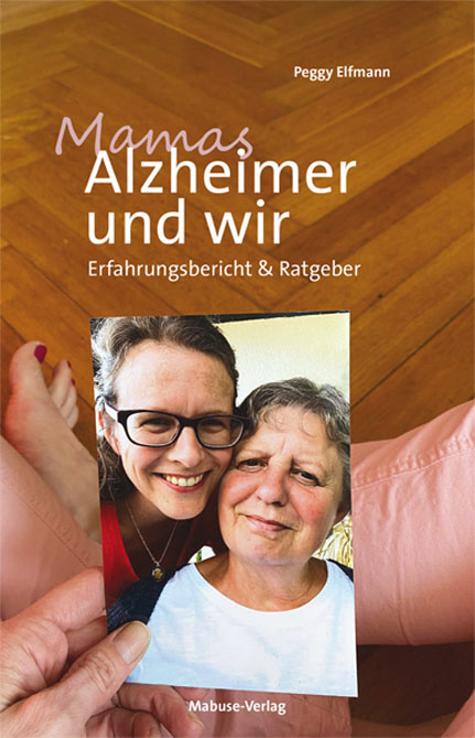 Mamas Alzheimer und wir