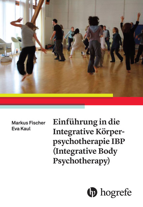 Einführung in die Integrative Körperpsychotherapie IBP (Integrative Body Psychotherapy)