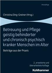 Cover Betreuung und Pflege geistig behinderter und chronisch psychisch kranker Menschen im Alter