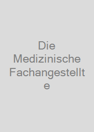 Die Medizinische Fachangestellte