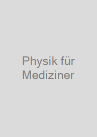 Physik für Mediziner