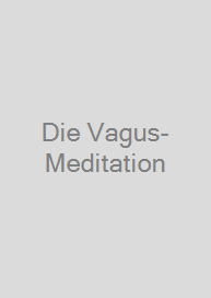 Die Vagus-Meditation
