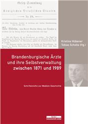 Cover Brandenburgische Ärzte und ihre Selbstverwaltung zwischen 1871 und 1989