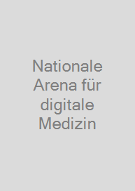 Nationale Arena für digitale Medizin