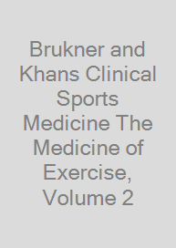 Cover Brukner and Khans Clinical Sports Medicine The Medicine of Exercise, Volume 2