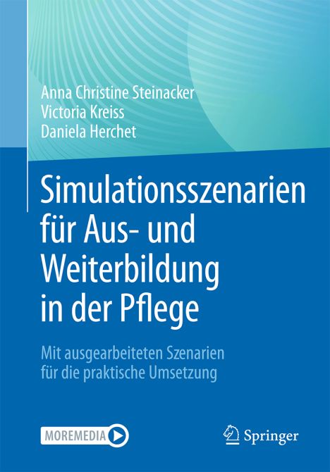 Simulationsszenarien für Aus- und Weiterbildung in der Pflege