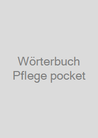 Wörterbuch Pflege pocket