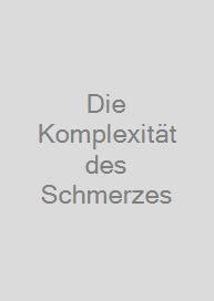 Cover Die Komplexität des Schmerzes