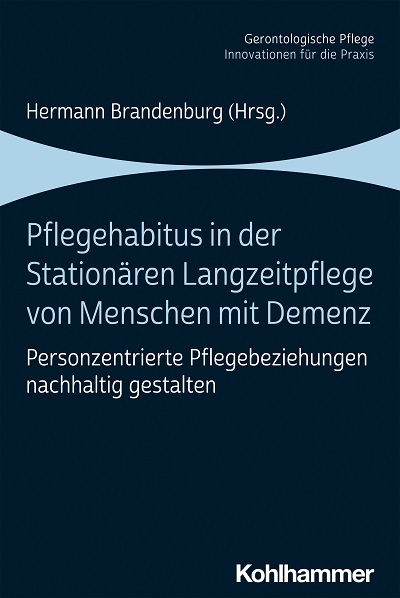 Pflegehabitus in der Stationären Langzeitpflege von Menschen mit Demenz