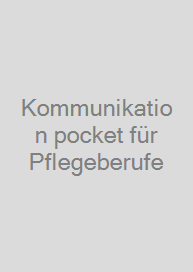 Kommunikation pocket für Pflegeberufe