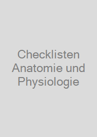 Checklisten Anatomie und Physiologie