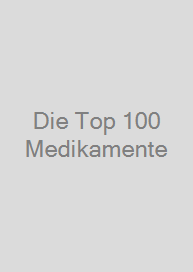 Die Top 100 Medikamente