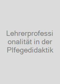 Cover Lehrerprofessionalität in der Plfegedidaktik
