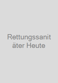 Rettungssanitäter Heute