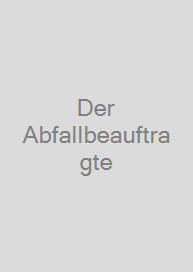 Der Abfallbeauftragte