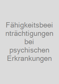 Fähigkeitsbeeinträchtigungen bei psychischen Erkrankungen