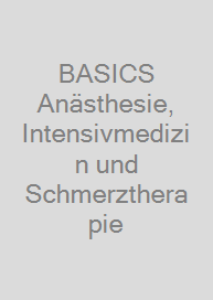 BASICS Anästhesie, Intensivmedizin und Schmerztherapie