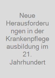 Cover Neue Herausforderungen in der Krankenpflegeausbildung im 21. Jahrhundert