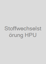 Stoffwechselstörung HPU